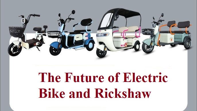 The Future of Electric Bike and Rickshaw