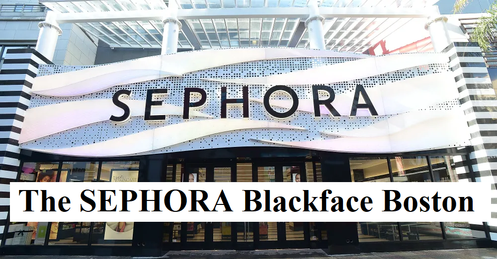 The sephora blackface boston