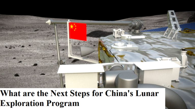 What are the Next Steps for China’s Lunar Exploration Program