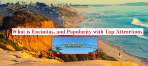 What is Encinitas, and Popularity with Top Attractions