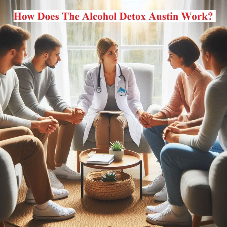 How Does The Alcohol Detox Austin Work?