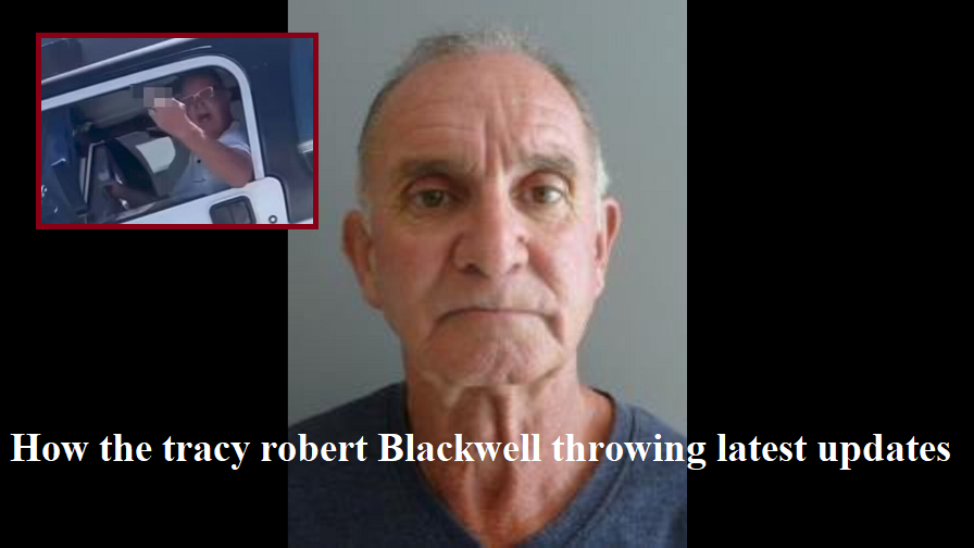How the tracy robert Blackwell throwing latest updates