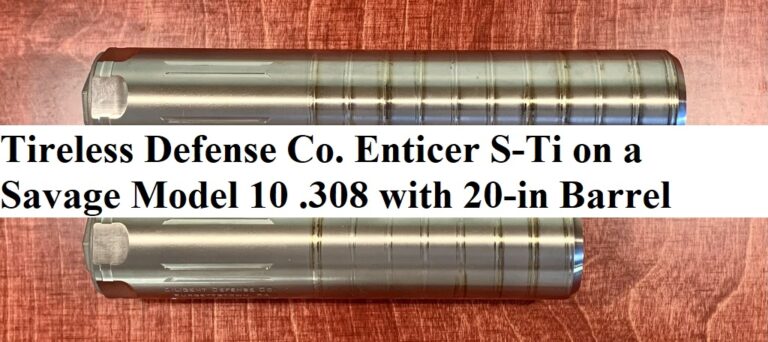 Tireless Defense Co. Enticer S-Ti on a Savage Model 10 .308 with 20-in Barrel