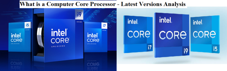 What is a Computer Core Processor – Latest Versions Analysis