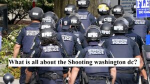 What is all about the Shooting washington dc?
