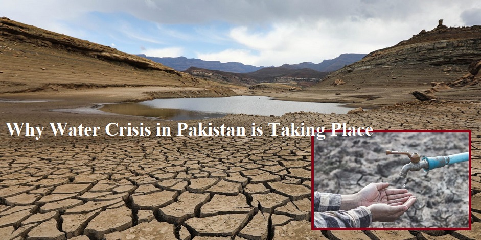 Why Water Crisis in Pakistan is Taking Place