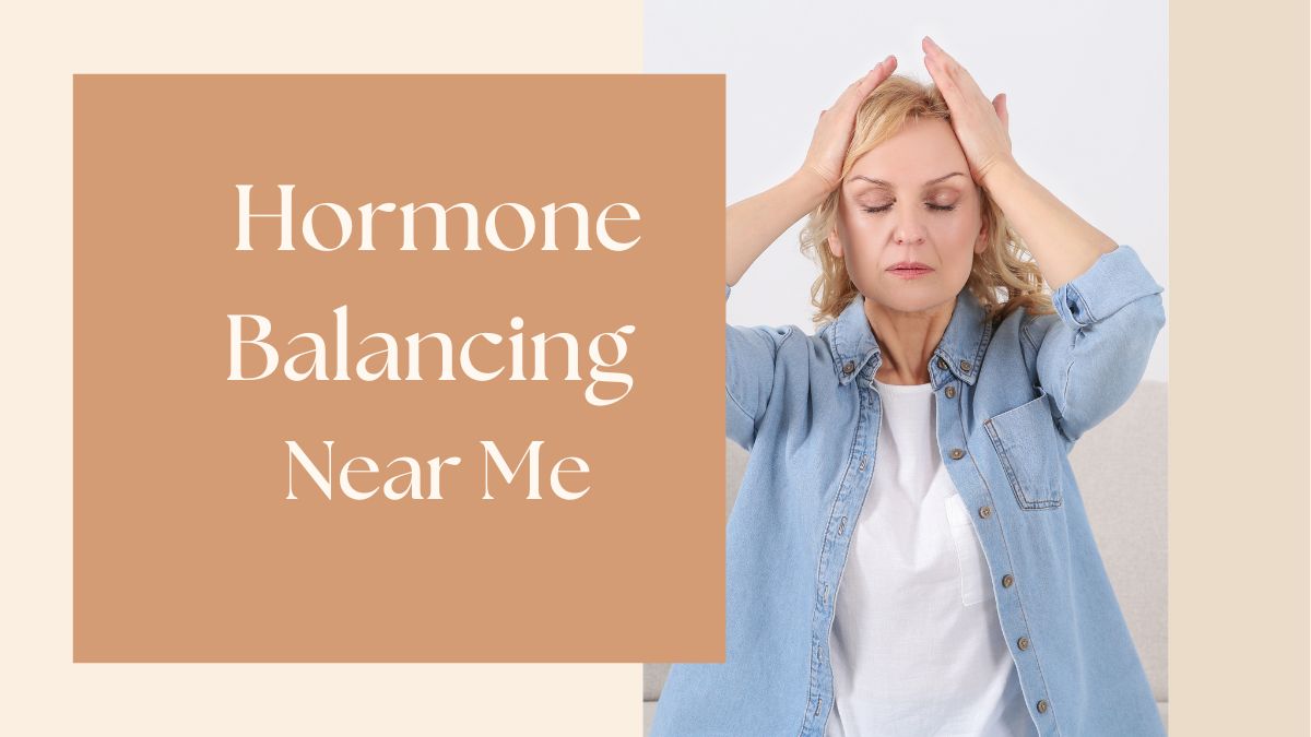 hormone balancing near me