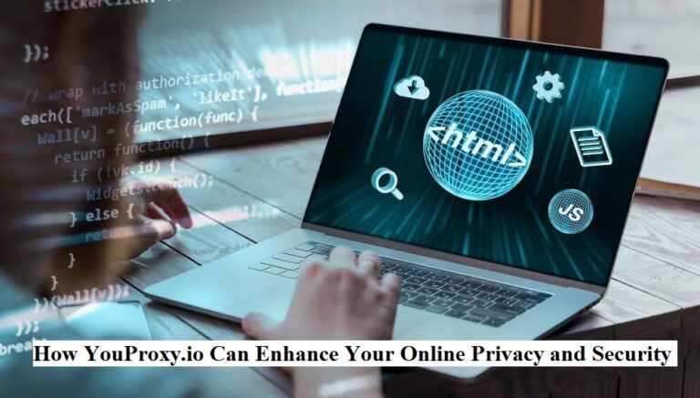 How YouProxy.io Can Enhance Your Online Privacy and Security