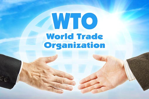 BE WARY OF THE WORLD TRADE ORGANIZATION (WTO)