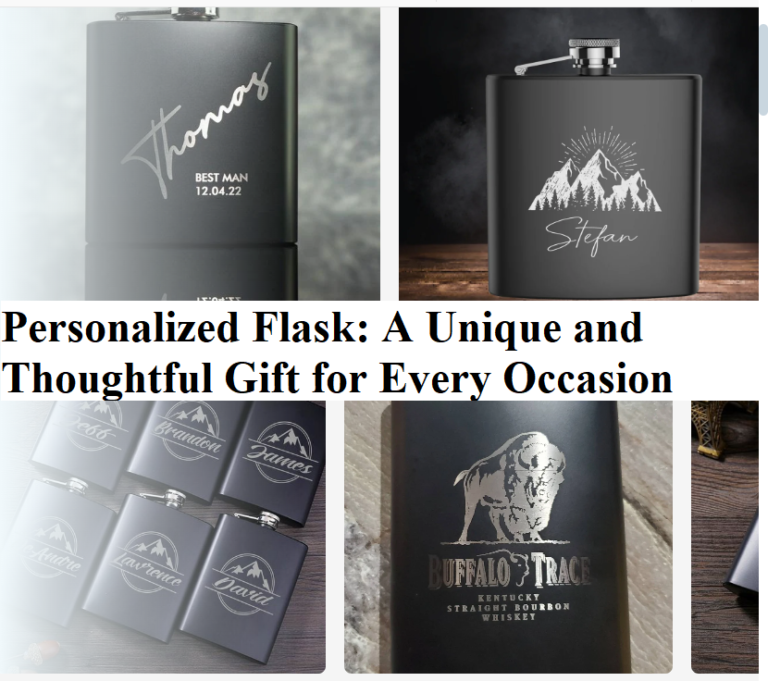 Personalized Flask: A Unique and Thoughtful Gift for Every Occasion